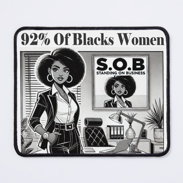 Item preview, Black women Standing On Business designed and sold by Kimmy and Zamiah Art.