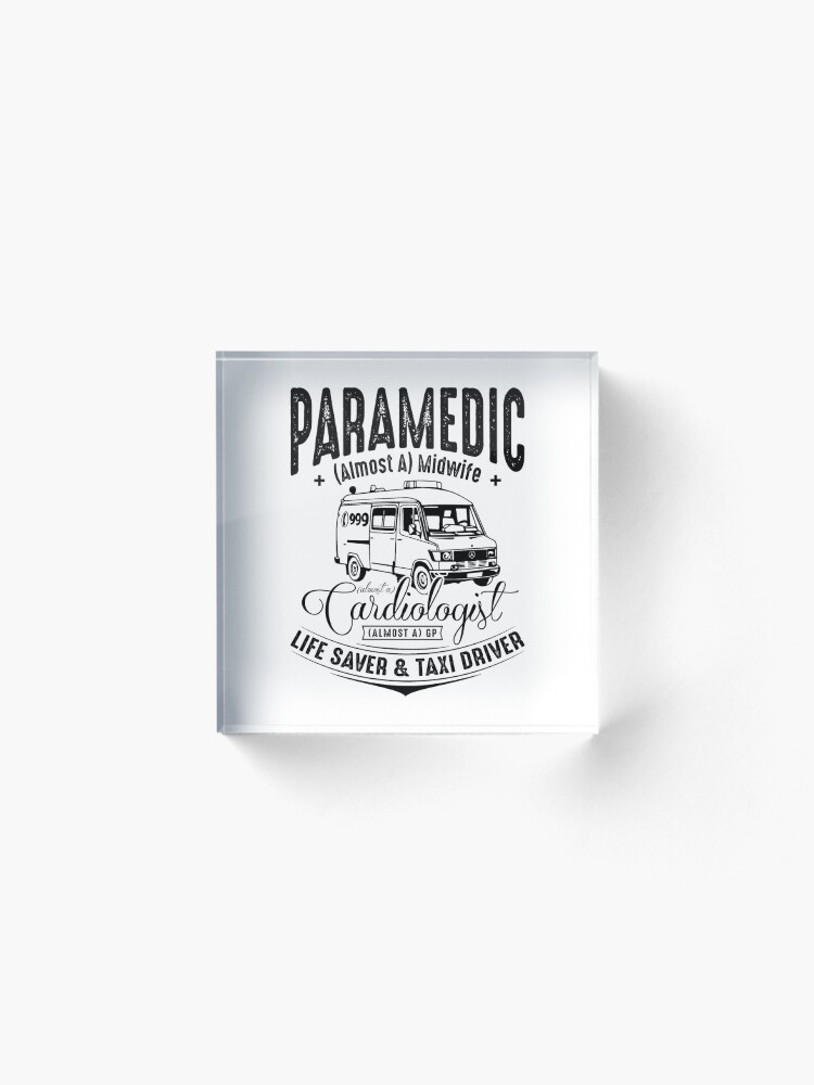 Alternate view of Paramedic - Life Saver and Taxi Driver Acrylic Block