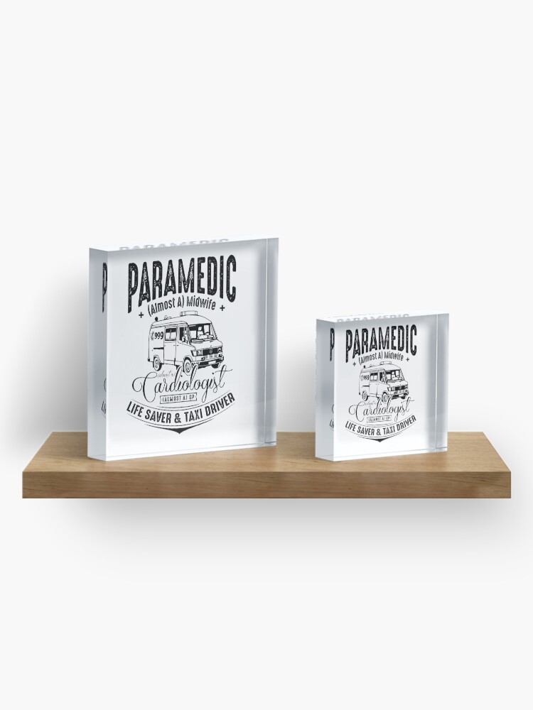 Alternate view of Paramedic - Life Saver and Taxi Driver Acrylic Block