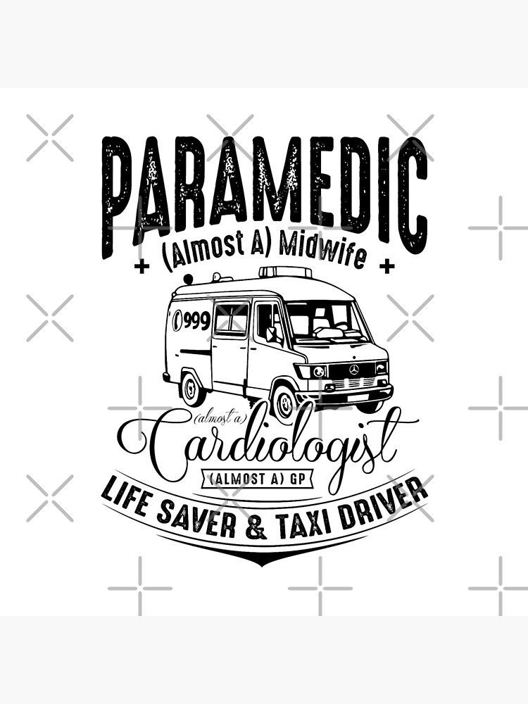 Paramedic - Life Saver and Taxi Driver by snibbo71