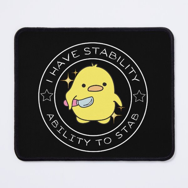 Item preview, I have stability ability to stab funny duck designed and sold by MilkyForest.