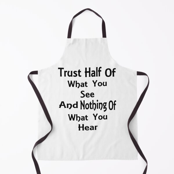 Item preview, Trust Half Of What You See - Deep Quote designed and sold by Jacksonso.