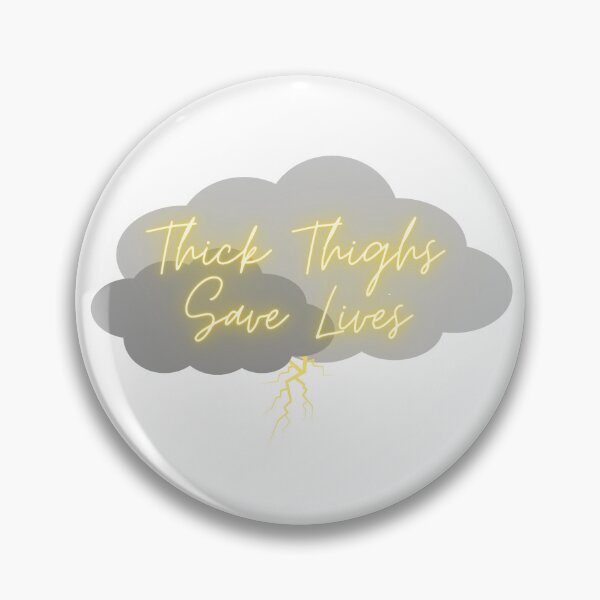 Item preview, Thick Thighs Save Lives designed and sold by maxamillionbux.