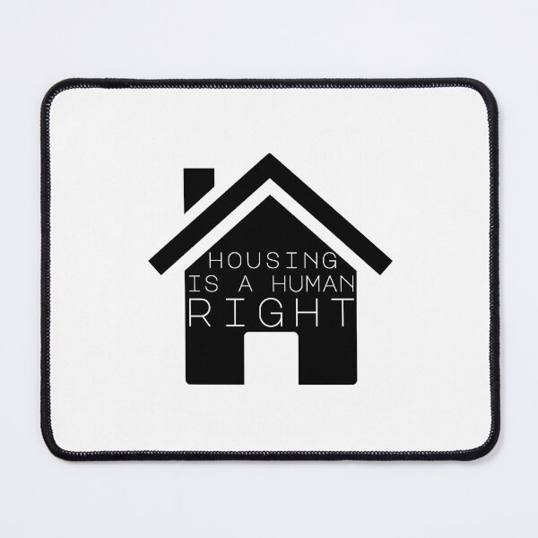 Item preview, Housing Is A Human Right designed and sold by maxamillionbux.