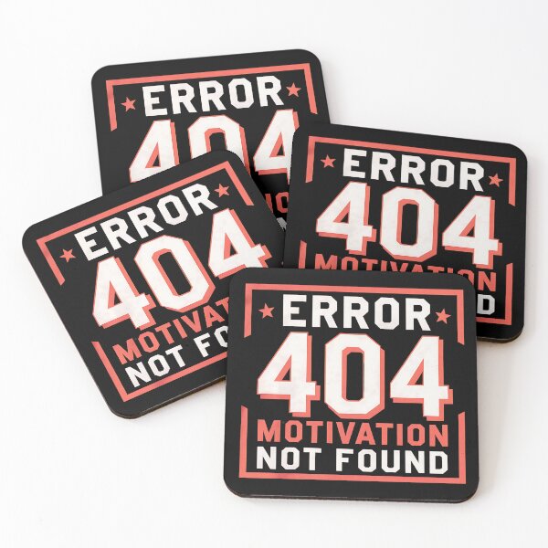Item preview, 404 Error: Motivation Not Found designed and sold by Spaceslafr.