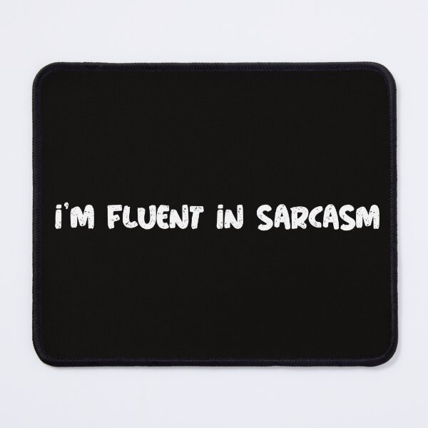 Item preview, Sarcasm designed and sold by Boardwalkmerch.