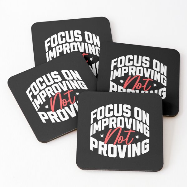 Item preview, Focus on Improving Not Proving designed and sold by AnAzArt.