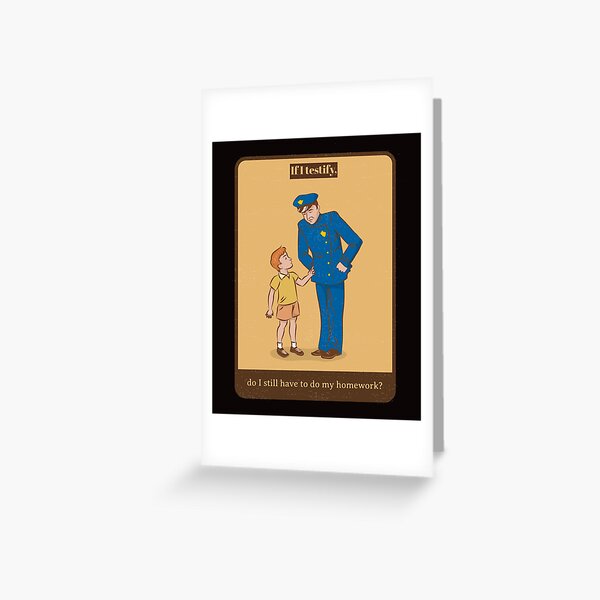 Aperçu de l'œuvre Si je témoigne, dois-je quand même faire mes devoirs ? – Drôle de mouchard Humour noir créée et vendue par Punny Graves.