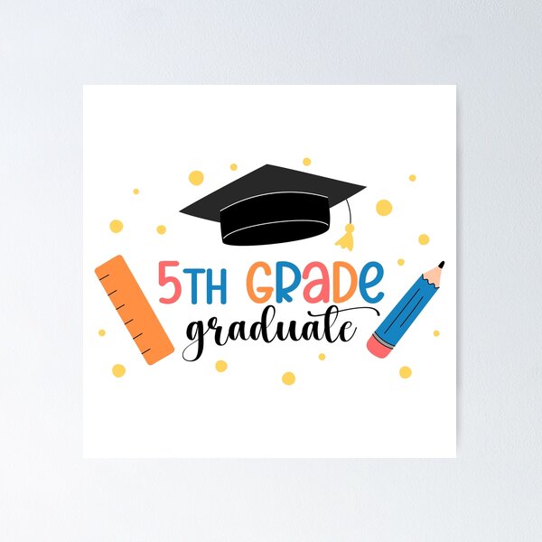 5th Grade Graduate. Cute Elementary School Graduation Print" Greeting Card for Sale by AnnaShalygina | Redbubble 5th Grade Graduate. Cute Elementary School Graduation Print" Greeting Card for Sale by AnnaShalygina | Redbubble