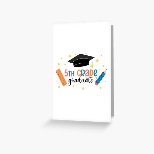5th Grade Graduate. Cute Elementary School Graduation Print Greeting Card