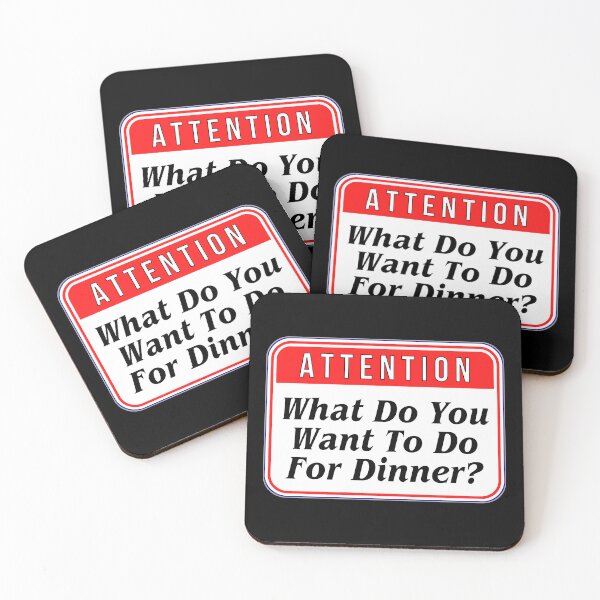 Item preview, ATTENTION:  What Do You Want To Do For Dinner? - funny warning signs designed and sold by DesignsFromTW-S.