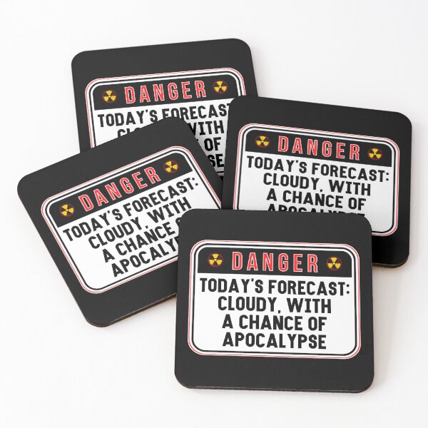 Item preview, DANGER:  Today's Forecast - Cloudy, With A Chance Of Apocalypse - funny warning signs designed and sold by DesignsFromTW-S.