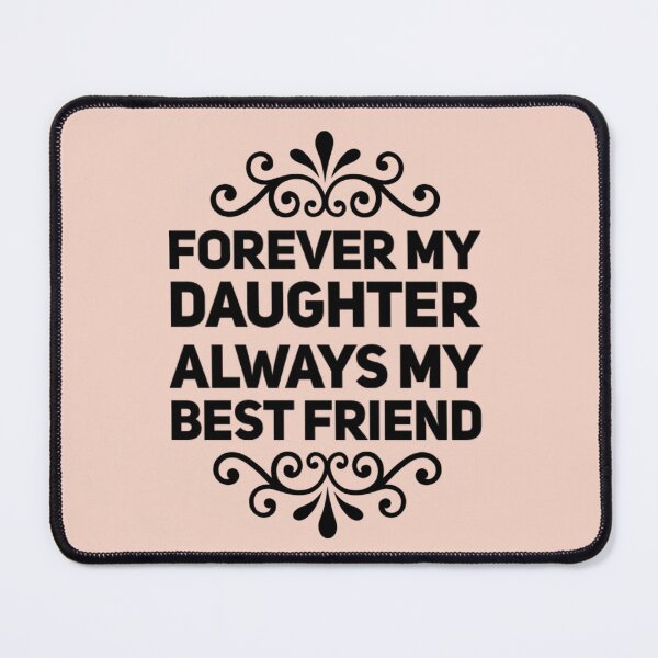 Item preview, Forever My Daughter, Always My Friend – Heartfelt Family Bond Design, mum daughter graphic slogan  designed and sold by MarJul.