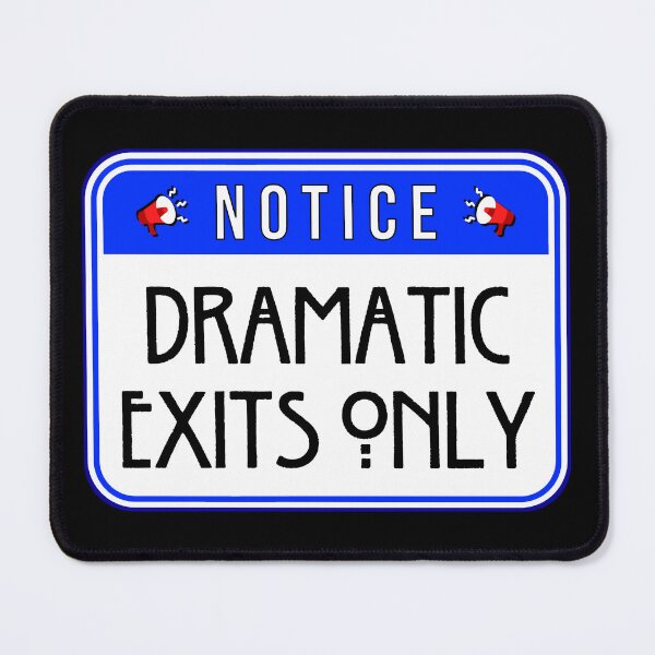 Item preview, NOTICE:  Dramatic Exits Only - funny warning signs designed and sold by DesignsFromTW-S.