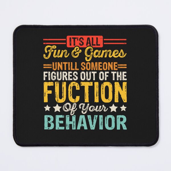 Item preview, Funny Psychology Quote - Behavior Analysis Joke designed and sold by Opheli-awould.