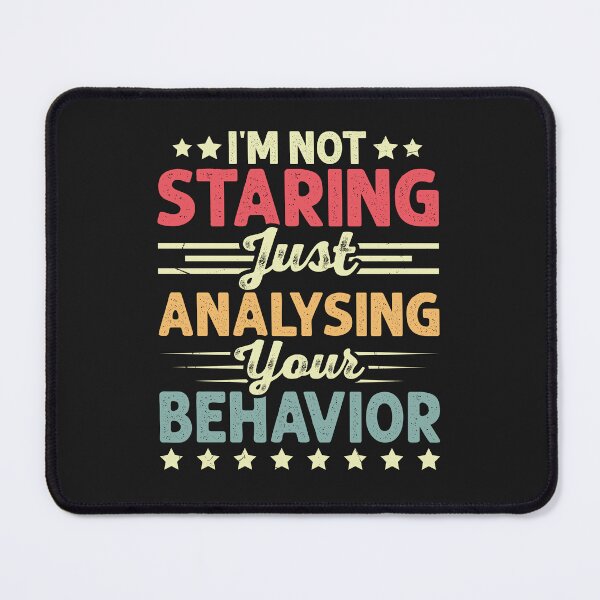 Item preview, "I'm Not Staring, Just Analyzing Your Behavior" - Funny ABA Therapist Design designed and sold by Opheli-awould.
