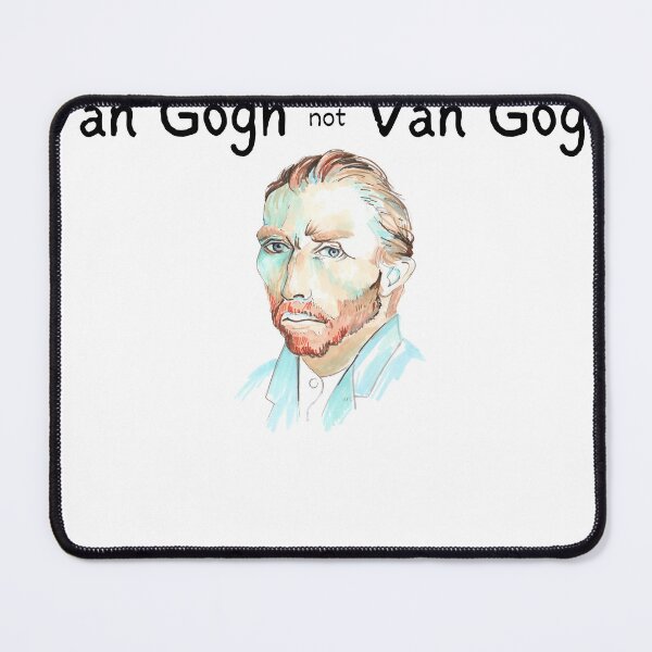 Item preview, It's Pronounced Van Gogh not Van Gogh t-shirt designed and sold by Rocker-To-A-Tee.