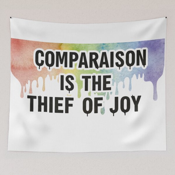 Item preview, Comparison Is the Thief of Joy designed and sold by FitEnvy.