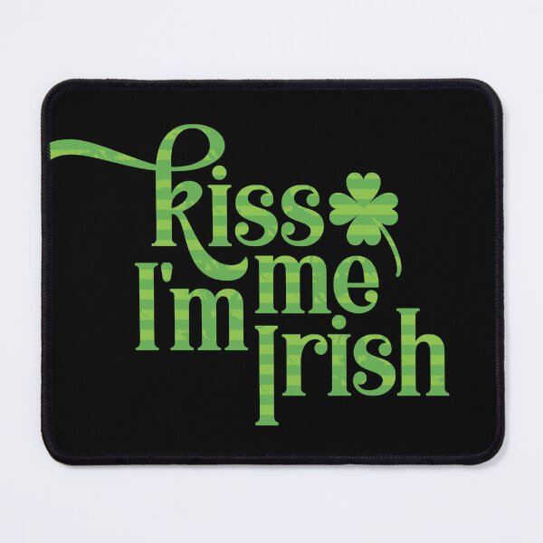 Item preview, Kiss Me I'm Irish designed and sold by DalePrestonArt.