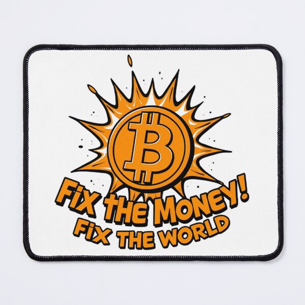 Item preview, Bitcoin Fix the Money designed and sold by ColoCryptonaut.
