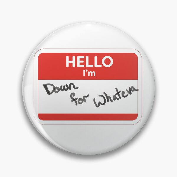 Item preview, Hello, I'm down for whateva designed and sold by WordyDreams.