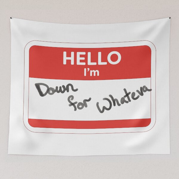 Item preview, Hello, I'm down for whateva designed and sold by WordyDreams.