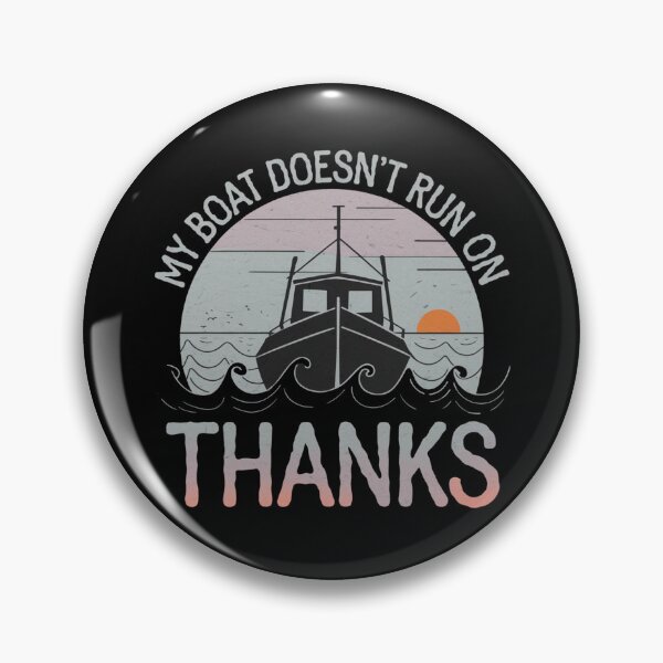Item preview, My Boat Doesn't Run on Thanks Classic designed and sold by AnstuStyles.