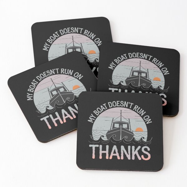 Item preview, My Boat Doesn't Run on Thanks Classic designed and sold by AnstuStyles.