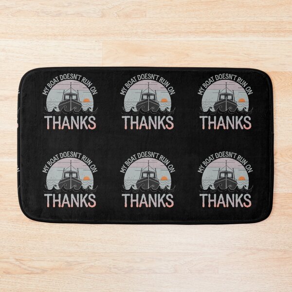 Item preview, My Boat Doesn't Run on Thanks Classic designed and sold by AnstuStyles.