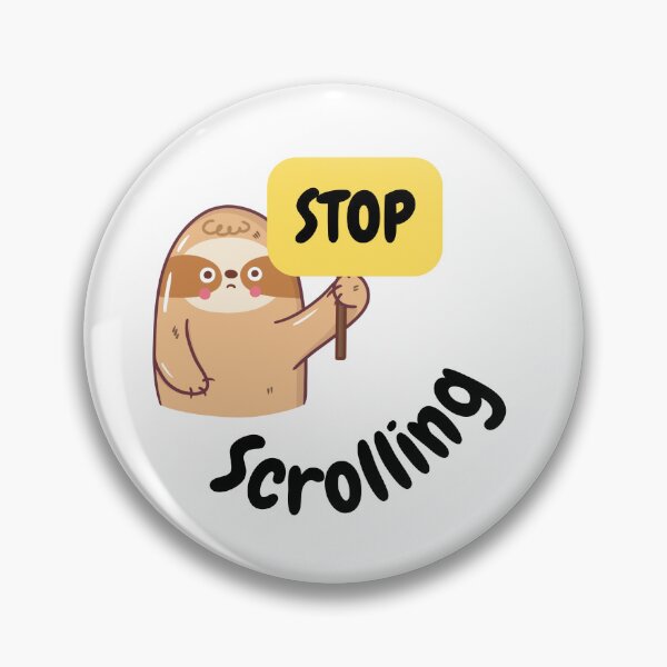 Item preview, Stop scrolling cute Sloth  designed and sold by ClickATee Store .