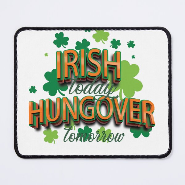 Item preview, Irish Today Hungover Tomorrow - St. Patrick's Day Funny T-shirt  designed and sold by Art-by-Mist.