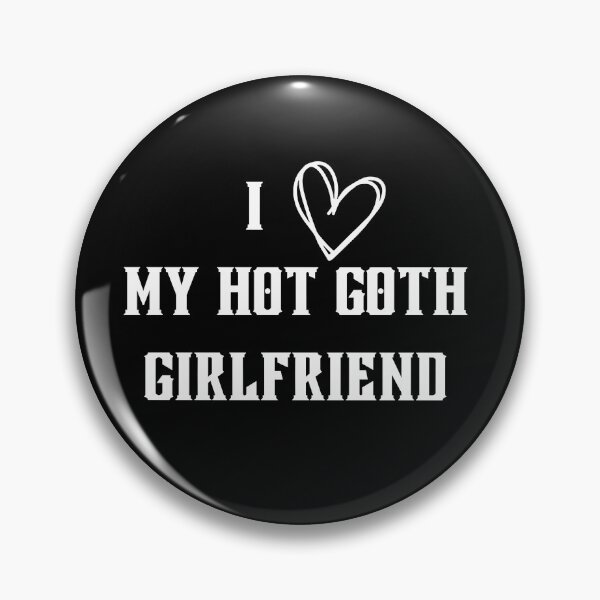 Item preview, I love my hot goth girlfriend designed and sold by dobiegerl.