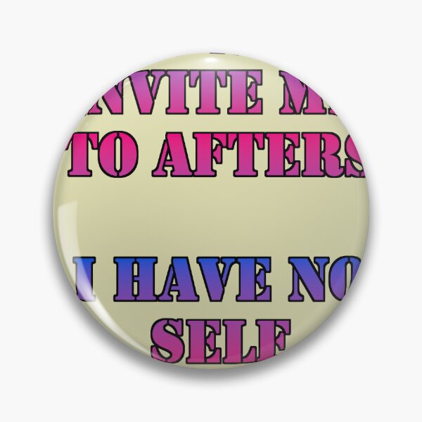 Item preview, Do not invite me to Afters, I have no self-control designed and sold by FestDrip.