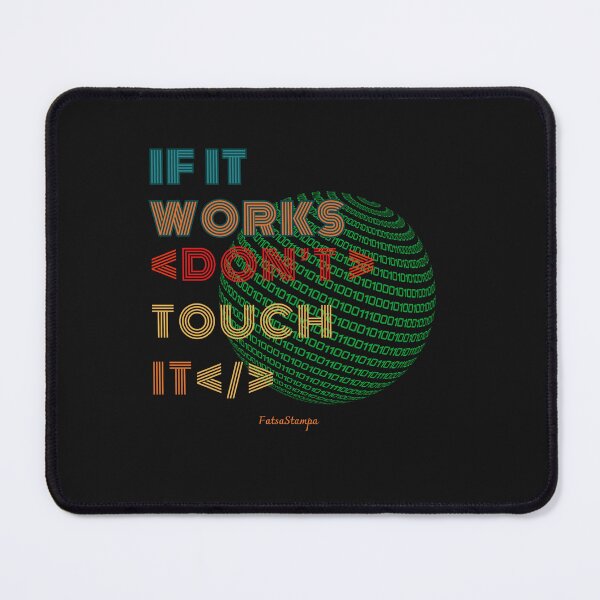 Item preview, If It Works Don't Touch it The golden rule designed and sold by FatsaStampa.