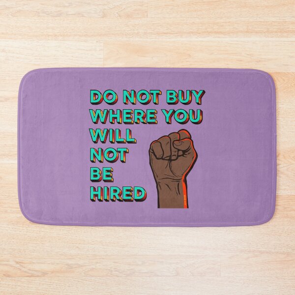 Item preview, Do Not Buy Where You Will Not Be Hired designed and sold by KerlZ.