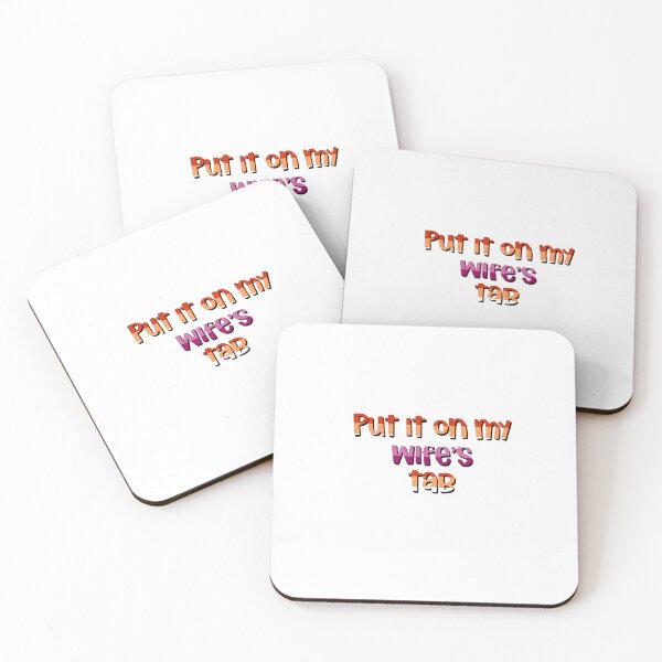 Item preview, Put it on my wife’s tab designed and sold by schalkb.