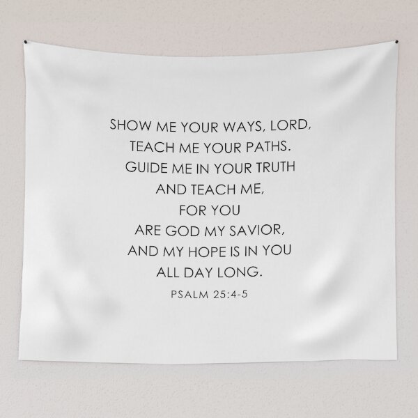 Item preview, Show Me Your Ways, Lord, Psalm 25:4-5 designed and sold by corbrand.