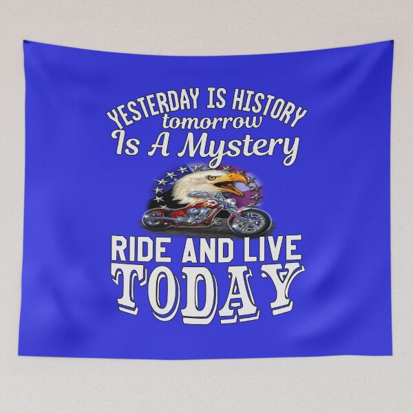 Item preview, Biker Motorcycle Rider Yesterday Is History Tomorrow Is A Mystery Ride And Live Today designed and sold by fantasticdesign.