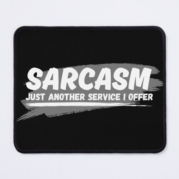 Item preview, Sarcasm: Just Another Service i Offer Design designed and sold by SarcastikTeez.