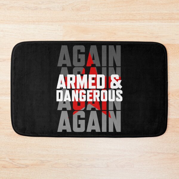 Item preview, Armed and Dangerous Again designed and sold by SpecialAttacks.