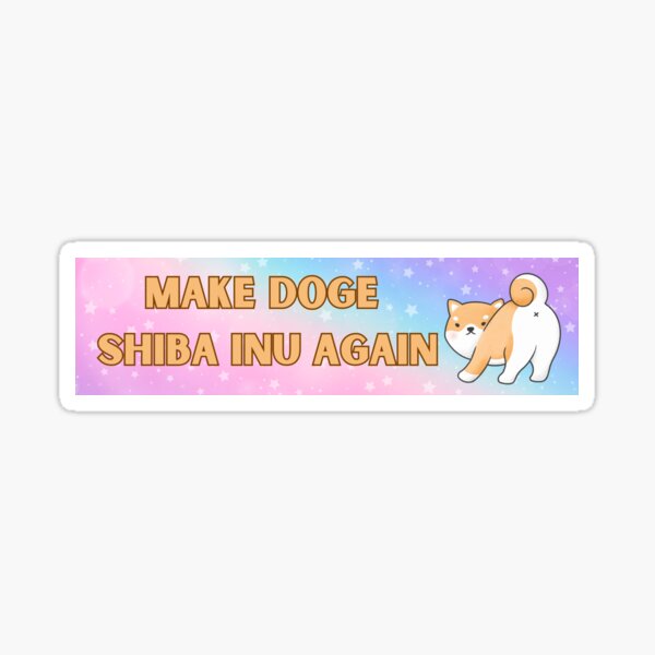 Item preview, Make Doge Shiba Inu Again designed and sold by monocatbear.