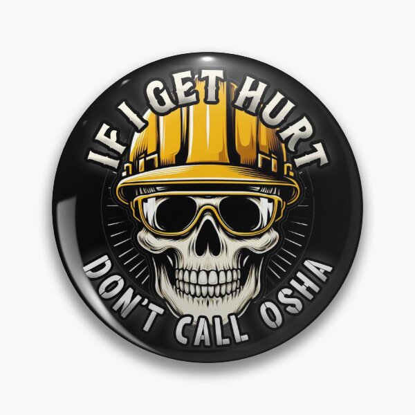 Item preview, If I get hurt dont call osha  designed and sold by unionpride.