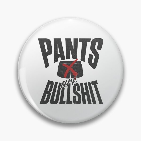 Item preview, Pants Are Bullshit designed and sold by dudelinart.