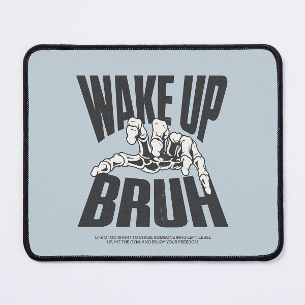 Item preview, Wake Up Bruh designed and sold by NosandEdgy.