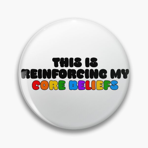Item preview, This Is Reinforcing My Core Beliefs designed and sold by bayleaf-clove.