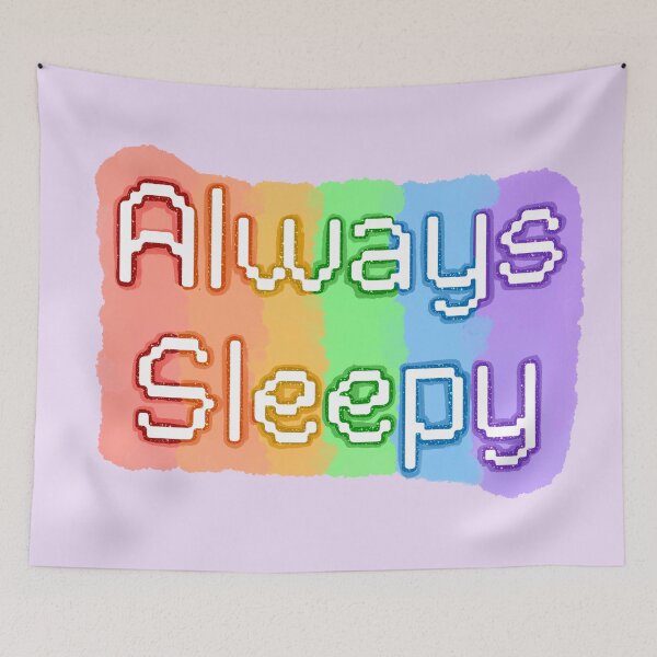 Item preview, Always sleepy designed and sold by WrensDgtDesigns.