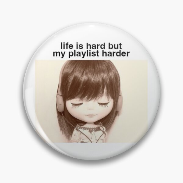 Item preview, Blythe Doll with Headphones 'life is hard but my playlist harder' designed and sold by cinlali.