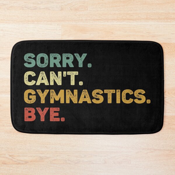 Item preview, Sorry Can't Gymnastics Bye Retro Gymnastics Lover designed and sold by RareBunny.
