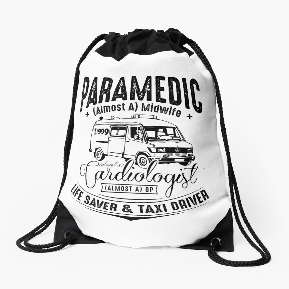 Paramedic - Life Saver and Taxi Driver Drawstring Bag