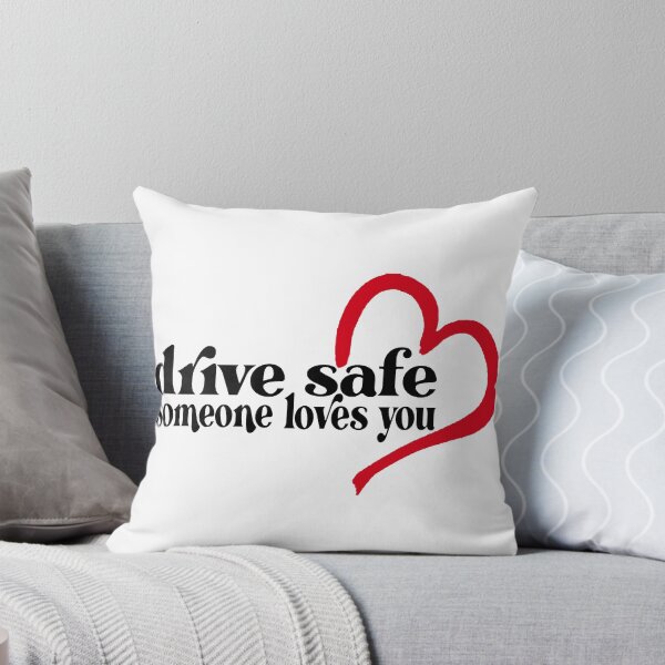 Item preview, Drive Safe; Someone Loves You; designed and sold by StickerApe.